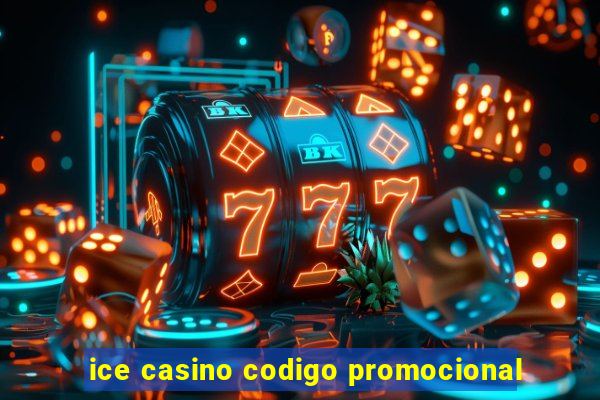 ice casino codigo promocional